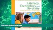Buy NOW  Literacy, Technology, and Diversity: Teaching for Success in Changing Times  Premium