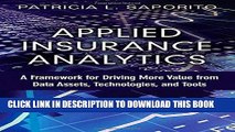 [READ] Ebook Applied Insurance Analytics: A Framework for Driving More Value from Data Assets,