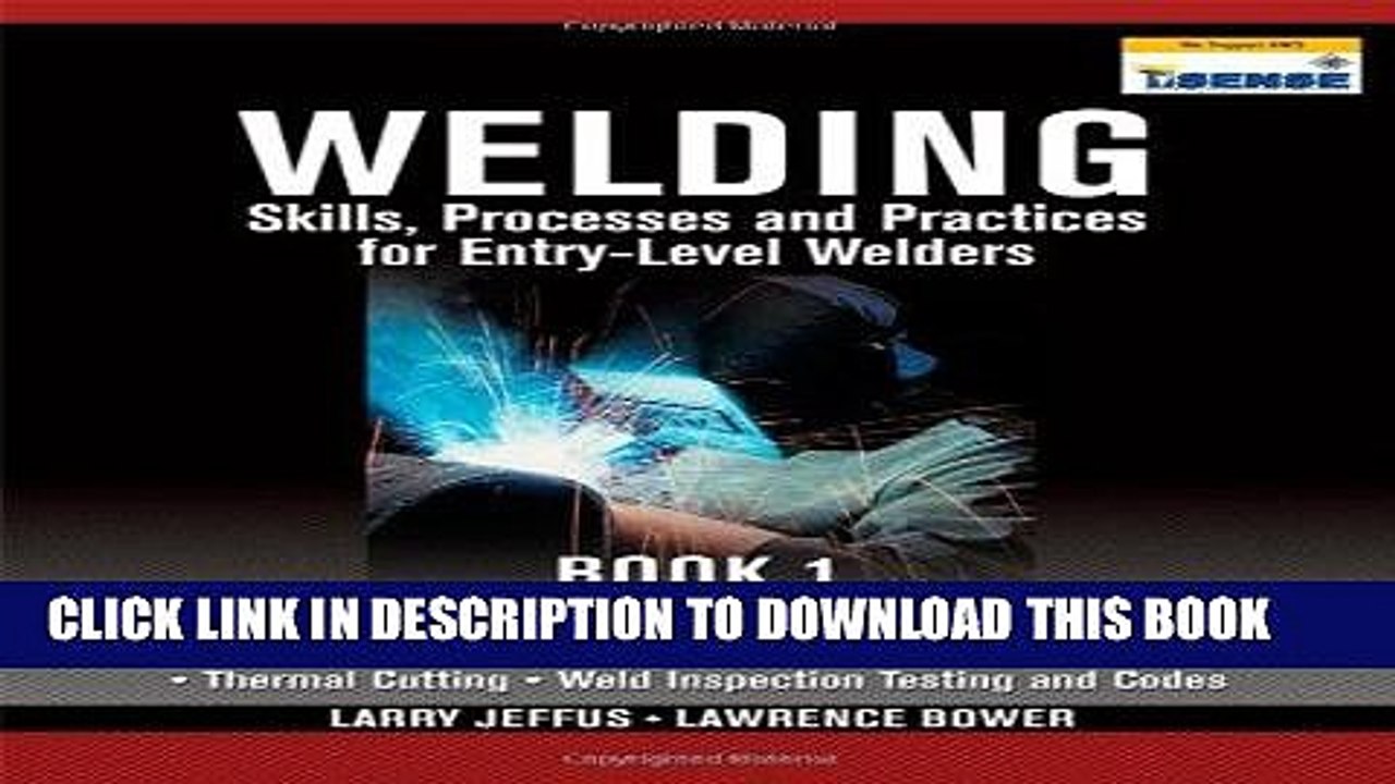 [PDF] Epub Welding Skills, Processes and Practices for Entry-Level Welders: Book 1 Full Download