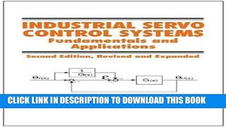 [READ] Ebook Industrial Servo Control Systems: Fundamentals And Applications, Revised And Expanded