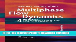 [READ] Online Multiphase Flow Dynamics 4: Turbulence, Gas Adsorption and Release, Diesel Fuel