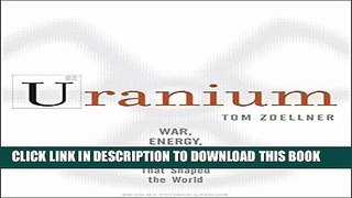 [READ] Ebook Uranium: War, Energy, and the Rock That Shaped the World PDF Download