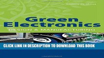 [READ] Ebook Green Electronics Design and Manufacturing: Implementing Lead-Free and RoHS Compliant