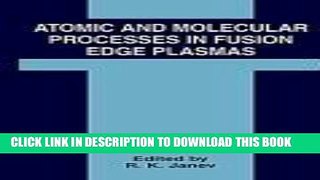 [READ] Ebook Atomic and Molecular Processes in Fusion Edge Plasmas (NATO Challenges of Modern