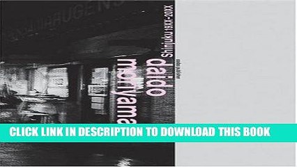 Ebook Daido Moriyama: Shinjuku 19XX-20XX Free Read