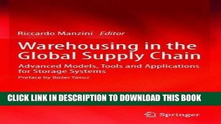 [READ] Ebook Warehousing in the Global Supply Chain: Advanced Models, Tools and Applications for