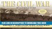 Best Seller The Civil War: An Illustrated History Free Read
