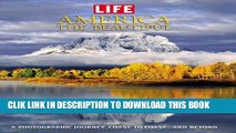 Best Seller Life: America the Beautiful: A Photographic Journey, Coast to Coast-and Beyond (Life