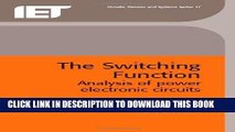 [READ] Online The Switching Function: Analysis of Power Electronic Circuits (Circuits, Devices and