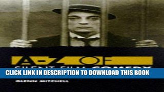 Best Seller A-Z of Silent Film Comedy: An Illustrated Companion Free Read