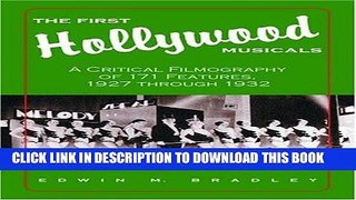 Ebook The First Hollywood Musicals: A Critical Filmography of 171 Features, 1927 Through 1932 Free