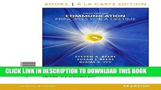 Ebook Communication: Principles for a Lifetime, Books a la Carte Edition (6th Edition) Free Read
