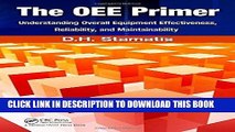 [READ] Ebook The OEE Primer: Understanding Overall Equipment Effectiveness, Reliability, and