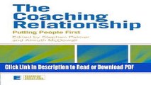 Read The Coaching Relationship: Putting People First (Essential Coaching Skills and Knowledge)