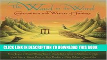 Best Seller The Wand in the Word: Conversations with Writers of Fantasy Free Read
