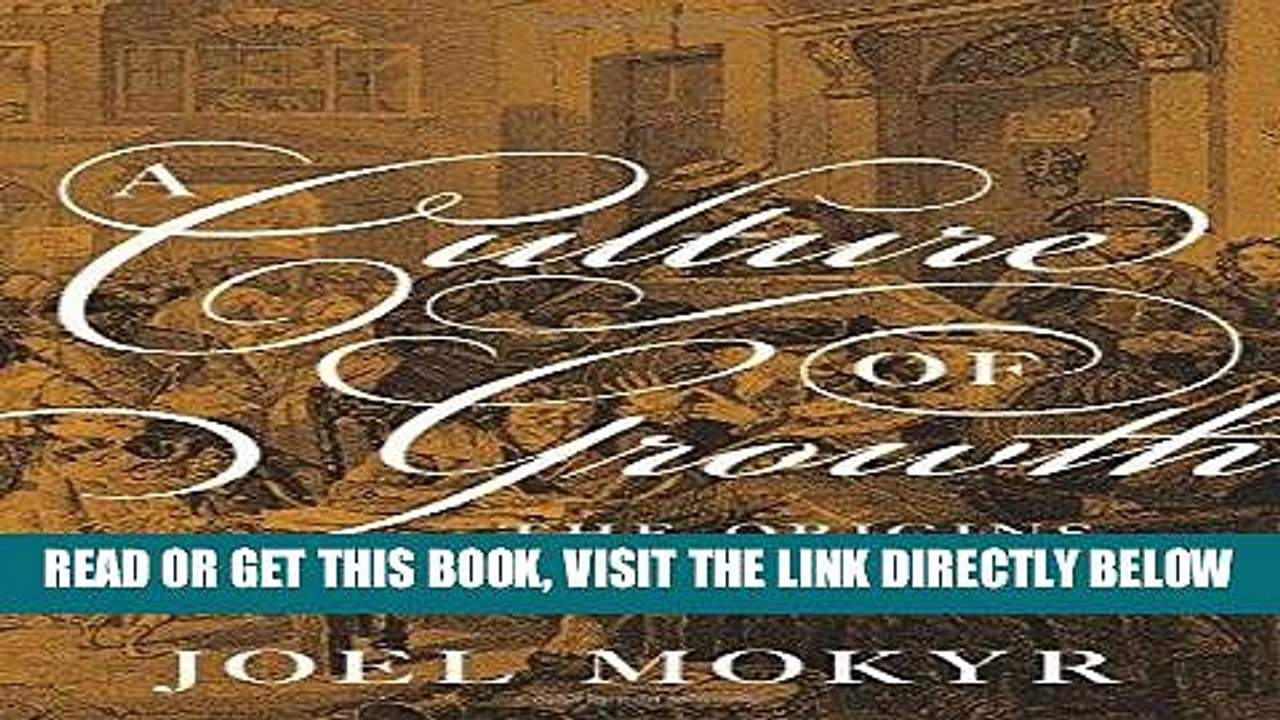 [PDF] A Culture of Growth: The Origins of the Modern Economy Full Online