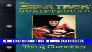 Best Seller The Startrek Scriptbooks Book One: The Q Chronicles (Startrek the Next Generation)