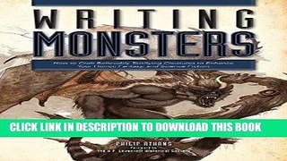 Ebook Writing Monsters: How to Craft Believably Terrifying Creatures to Enhance Your Horror,