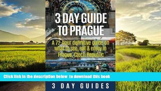 Best book  3 Day Guide to Prague: A 72-hour Definitive Guide on What to See, Eat and Enjoy in