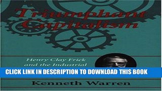 [READ] Online Triumphant Capitalism: Henry Clay Frick and the Industrial Transformation of America