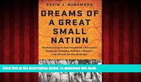 Read books  Dreams of a Great Small Nation: The Mutinous Army that Threatened a Revolution,