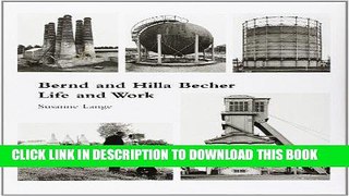 Best Seller Bernd and Hilla Becher: Life and Work Free Read