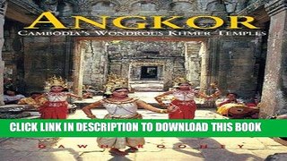 Ebook Angkor: Cambodia s Wondrous Khmer Temples (Odyssey Illustrated Guides) Free Read