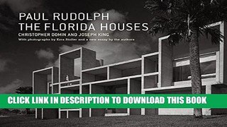 Best Seller Paul Rudolph: The Florida Houses Free Download
