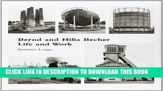 Ebook Bernd and Hilla Becher: Life and Work Free Read