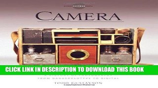 Ebook Camera: A History of Photography from Daguerreotype to Digital Free Download