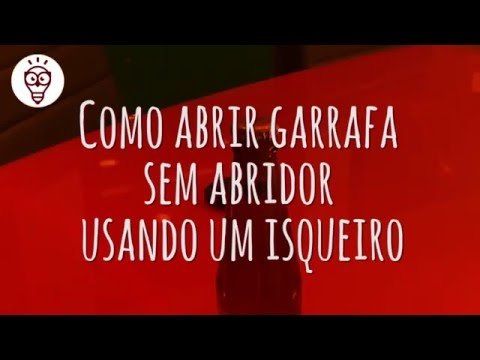 Fika Dika - Como abrir garrafa sem abridor usando um isqueiro