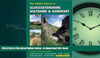 Best book  HIDDEN PLACES OF GLOUCESTERSHIRE, WILTSHIRE AND SOMERSET (Hidden Places of