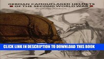 [READ] Online German Camouflaged Helmets of the Second World War: Volume 2: Wire, Netting, Covers,
