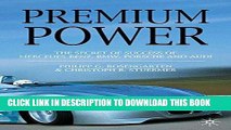 [READ] Online Premium Power: The Secret of Success of Mercedes-Benz, BMW, Porsche and Audi Free