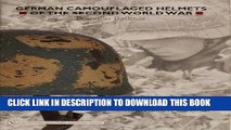 [READ] Online German Camouflaged Helmets of the Second World War Volume 1: Painted and Textured