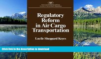 READ  Regulatory Reform in Air Cargo Transportation (Studies in Government Regulation) (AEI