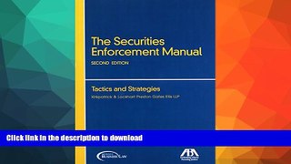 GET PDF  The Securities Enforcement Manual: Tactics and Strategies FULL ONLINE