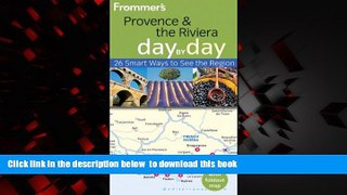 Best book  Frommer s Provence and the Riviera Day by Day (Frommer s Day by Day - Pocket)