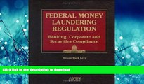FAVORITE BOOK  Federal Money Laundering Regulation: Banking, Corporate and Securities Compliance