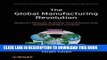 [READ] Online The Global Manufacturing Revolution: Product-Process-Business Integration and