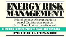 [READ] Ebook Energy Risk Management: Hedging Strategies and Instruments for the International