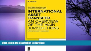 READ BOOK  International Asset Transfer: An Overview of the Main Jurisdictions. A Practitioner s