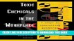 [READ] Ebook Toxic Chemicals in the Workplace: A Manager s Guide to Recognition, Evaluation, and
