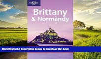 Best books  Lonely Planet Brittany   Normandy (Regional Travel Guide) [DOWNLOAD] ONLINE