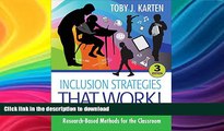 FAVORITE BOOK  Inclusion Strategies That Work!: Research-Based Methods for the Classroom FULL