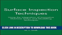 [READ] Ebook Surface Inspection Techniques: Using the Integration of Innovative Machine Vision and