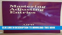 [PDF] Mastering Adjusting Entries (Professional Bookkeeping Certification) Popular Collection