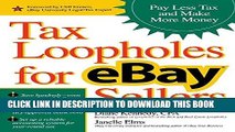 Best Seller Tax Loopholes for eBay Sellers: Pay Less Tax and Make More Money Free Read