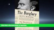 READ BOOK  The Burglary: The Discovery of J. Edgar Hoover s Secret FBI FULL ONLINE