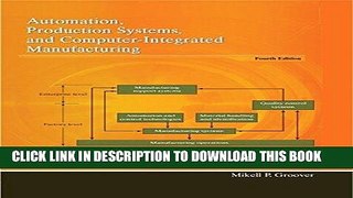 [READ] Ebook Automation, Production Systems, and Computer-Integrated Manufacturing (4th Edition)